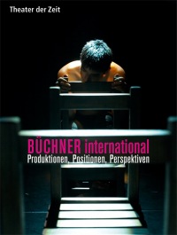 BÜCHNER international. Produktionen, Positionen, Perspektiven